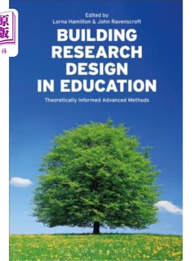 海外直订Building Research Design in Education: Theoretically Informed Advanced Methods 教育建筑研究设计:理论导向的