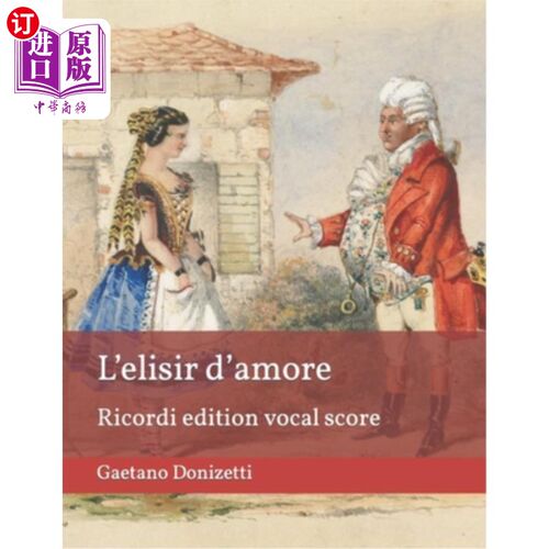 海外直订L'elisir d'amore (The Elixir of Love): Ricordi edition vocal score L'elisir d'amore（爱的灵丹妙药）