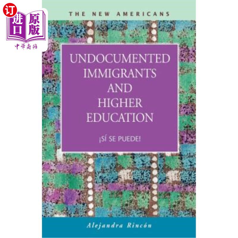 海外直订Undocumented Immigrants and Higher Education: S Se Puede!