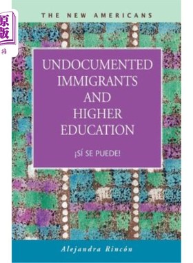 海外直订Undocumented Immigrants and Higher Education: S Se Puede!
