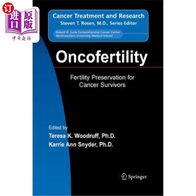 海外直订Oncofertility: Fertility Preservation for Cancer Survivors 肿瘤生育力：癌症幸存者的生育力保存