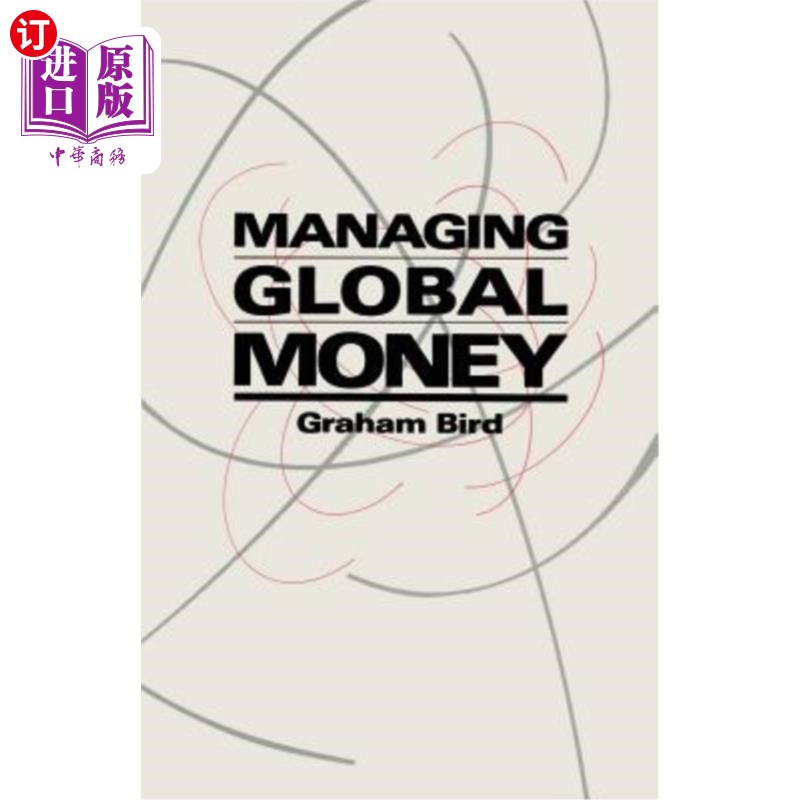 海外直订Managing Global Money: Essays in International Financial Economics 管理全球货币:国际金融经济学论文集