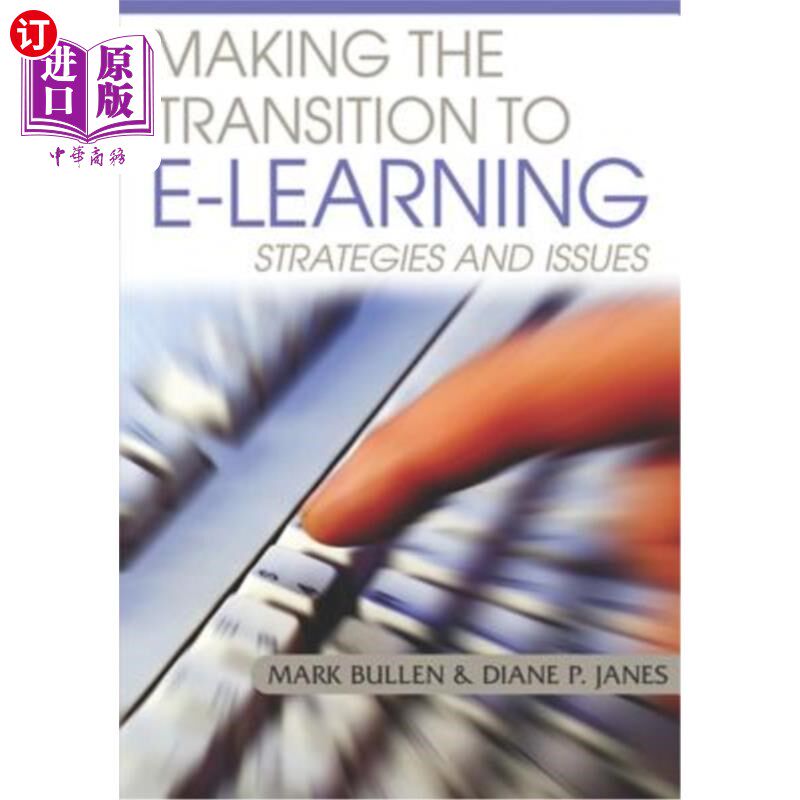 海外直订Making the Transition to E-Learning: Strategies and Issues 向学习的过渡:策略和问题