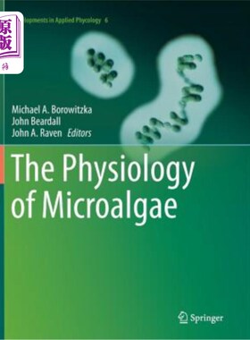 海外直订The Physiology of Microalgae 微藻的生理学