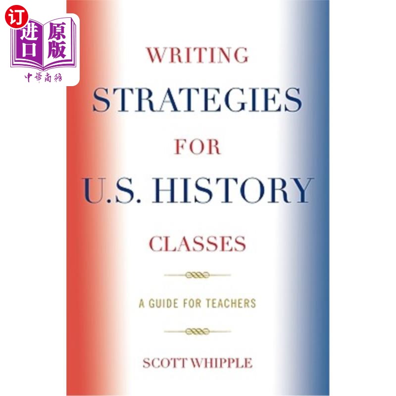 海外直订Writing Strategies for U.S. History Classes: A Guide for Teachers 美国历史课的写作策略:教师指南