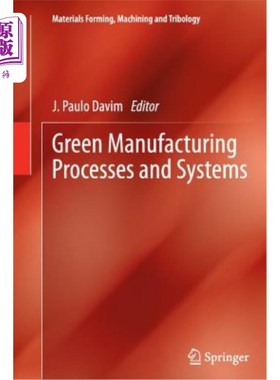 海外直订Green Manufacturing Processes and Systems 绿色制造工艺与系统