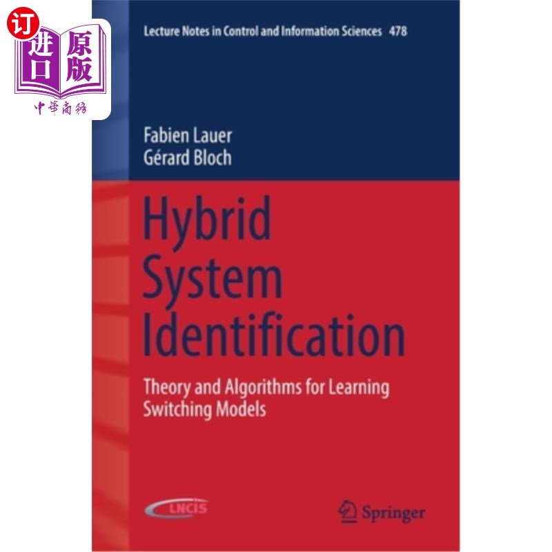 海外直订Hybrid System Identification: Theory and Algorithms for Learning Switching Model混合系统辨识：学习切换模型