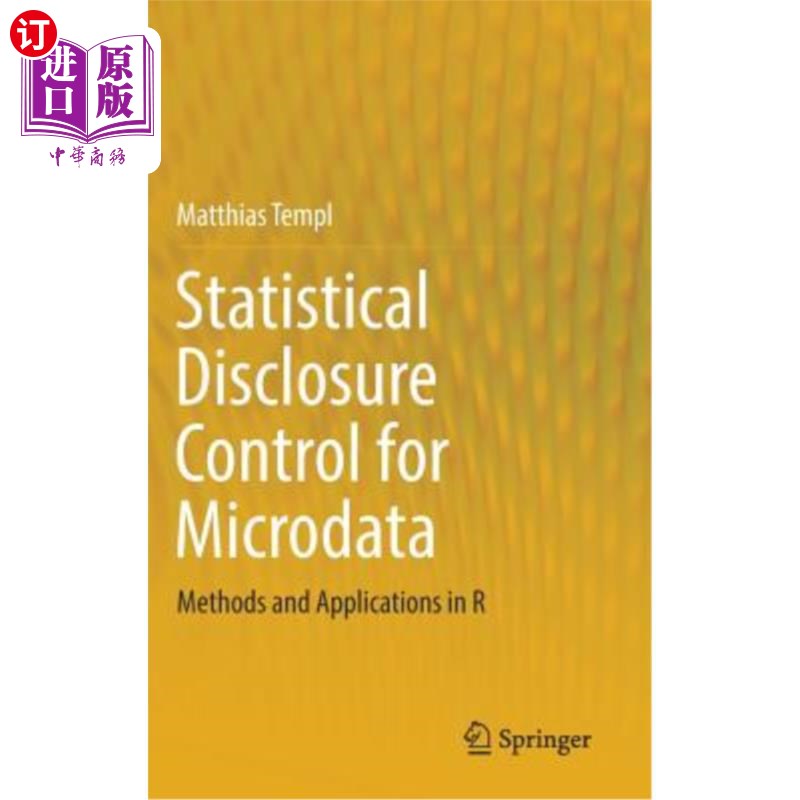 海外直订Statistical Disclosure Control for Microdata: Methods and Applications in R 微观数据的统计披露控制：方法和