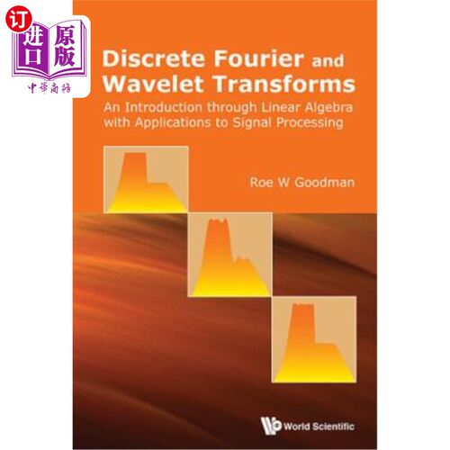 海外直订Discrete Fourier and Wavelet Transforms: An Introduction through Linear Algebra  离散傅里叶变换和小波变换：