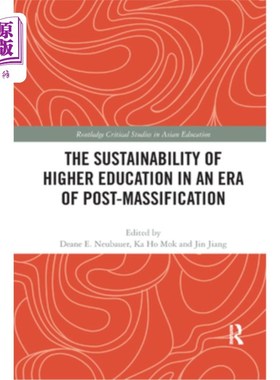 海外直订The Sustainability of Higher Education in an Era of Post-Massification 后大众化时代高等教育的可持续性