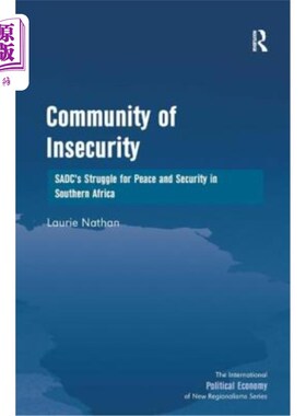 海外直订Community of Insecurity: SADC's Struggle for Peace and Security in Southern Afri 不安全共同体:南部非洲共同
