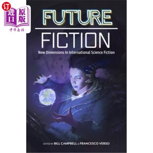 海外直订Future Fiction: New Dimensions in International Science Fiction 未来小说:国际科幻小说的新维度
