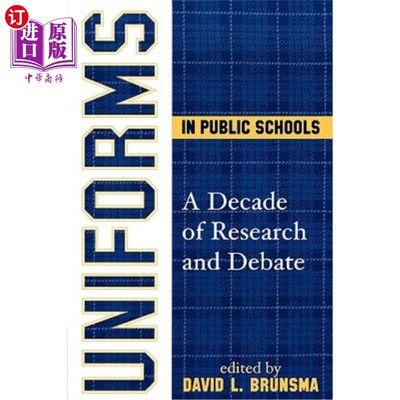 海外直订Uniforms in Public Schools: A Decade of Research and Debate 公立学校的校服:十年的研究和争论