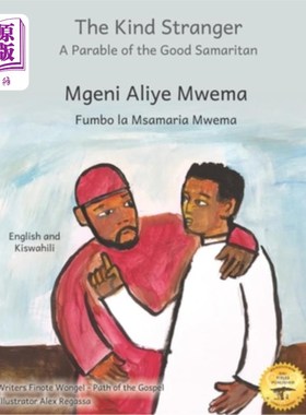 海外直订The Kind Stranger: A Parable of the Good Samaritan in Kiswahili and English 《善良的陌生人:好撒玛利亚人的寓