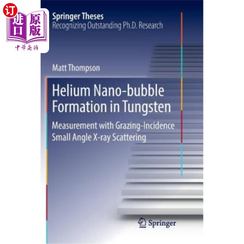 海外直订Helium Nano-Bubble Formation in Tungsten: Measurement with Grazing-Incidence Sma
