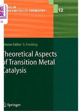 海外直订Theoretical Aspects of Transition Metal Catalysis 过渡金属催化的理论问题