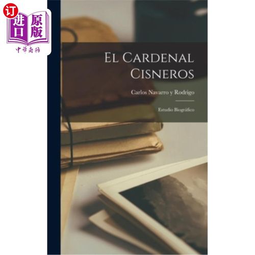 海外直订El Cardenal Cisneros: Estudio Biográfico 西斯内罗斯红衣主教:传记研究