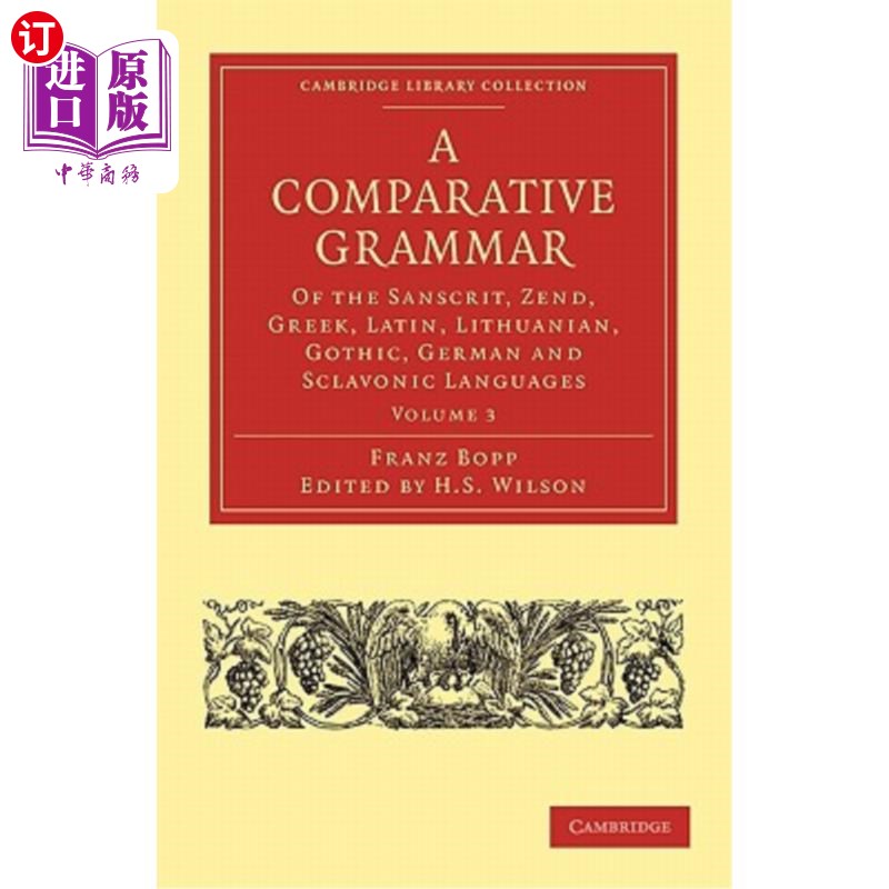 海外直订A Comparative Grammar of the Sanscrit, Zend, Greek, Latin, Lithuanian, Gothic, G 比较语法
