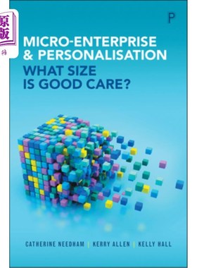 海外直订医药图书Micro-Enterprise and Personalisation: What Size Is Good Care? 微型企业和个性化:什么是好的护理?