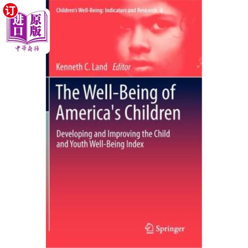 海外直订The Well-Being of America's Children: Developing and Improving the Child and You 美国儿童福祉:发展和改善儿
