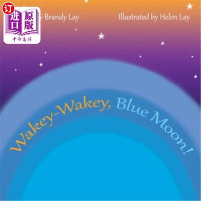 海外直订Wakey-Wakey, Blue Moon! 醒醒，蓝月亮!