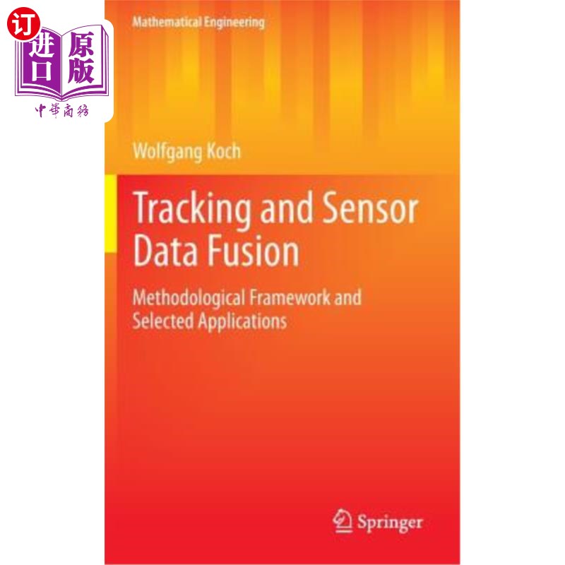 海外直订Tracking and Sensor Data Fusion: Methodological Framework and Selected Applicati 跟踪和传感器数据融合:方法学框