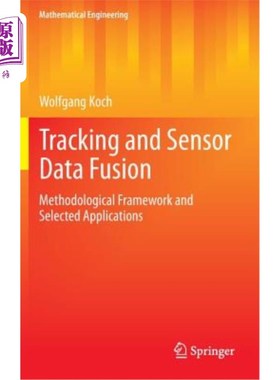 海外直订Tracking and Sensor Data Fusion: Methodological Framework and Selected Applicati 跟踪和传感器数据融合:方法学框