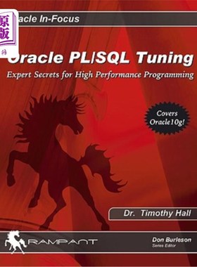 海外直订Oracle Pl/SQL Tuning: Expert Secrets for High Performance Programming Oracle Pl/SQL调优:高性能编程的专家秘