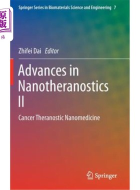 海外直订Advances in Nanotheranostics II: Cancer Theranostic Nanomedicine 纳米技术进展2：癌症治疗纳米医学