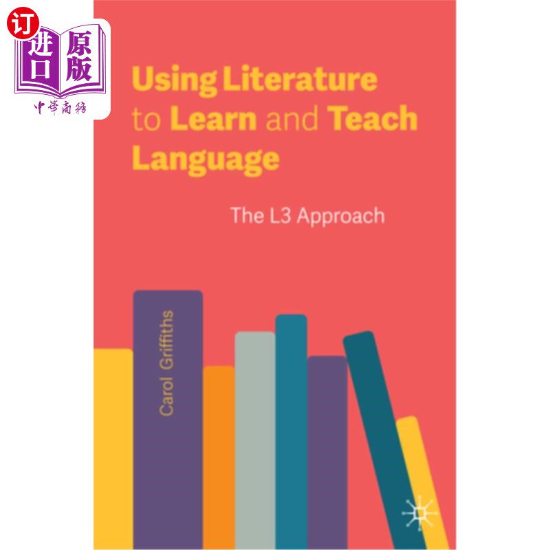 海外直订Using Literature to Learn and Teach Language: The L3 Approach 用文学来学习和教授语言：L3方法