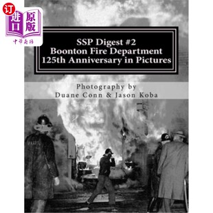 Anniversary Digest Department 海外直订SSP 布顿消防部门125周年 Boonton SSP文摘 图片 Fire Pictures 125th