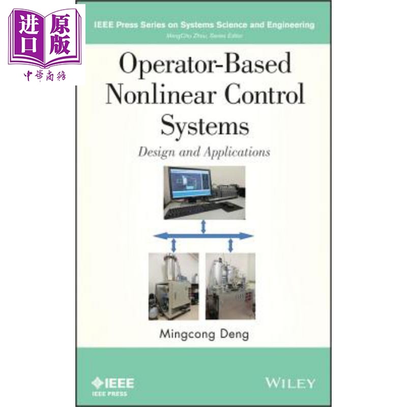 现货 基于算子的非线性控制系统设计与应用（丛书） Operator Mingcong Deng 英文原版 中商原版 Wiley【中商原版】