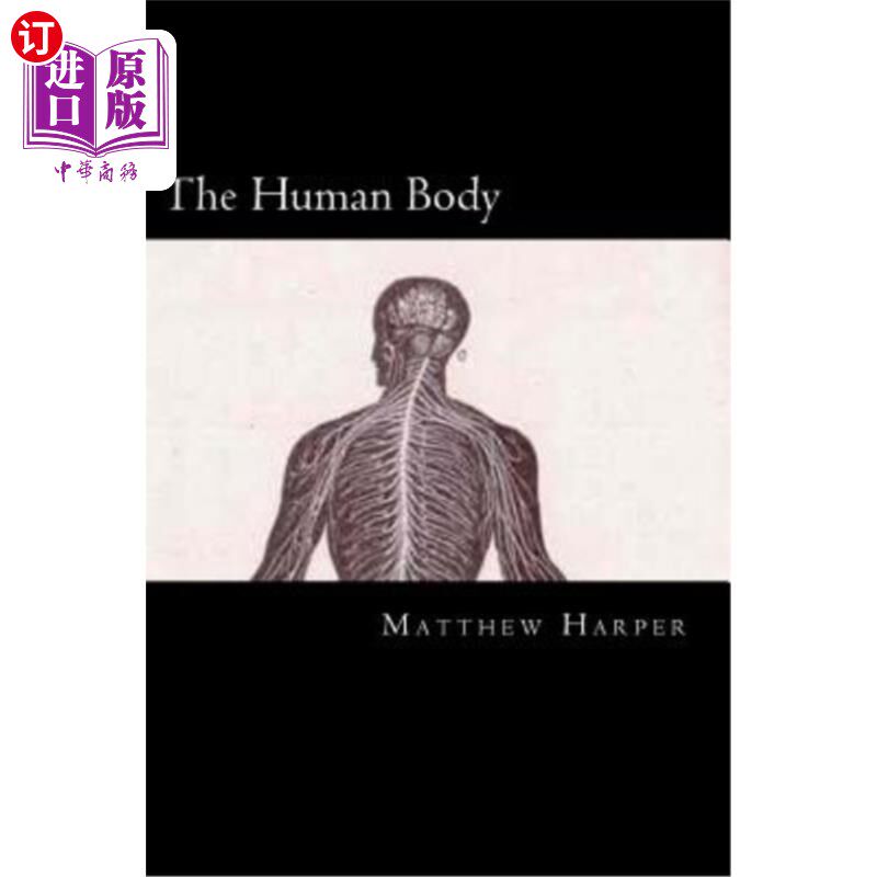 海外直订The Human Body: A Fascinating Book Containing Human Body Facts, Trivia, Images & 人体:一本包含人体事实、琐