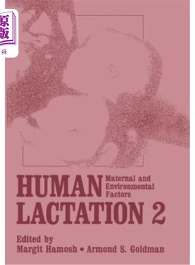 海外直订Human Lactation 2: Maternal and Environmental Factors 人类哺乳2：母亲和环境因素