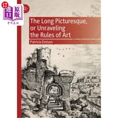 海外直订The Long Picturesque, or Unraveling the Rules of Art The Long Picturesque, or Unraveling th