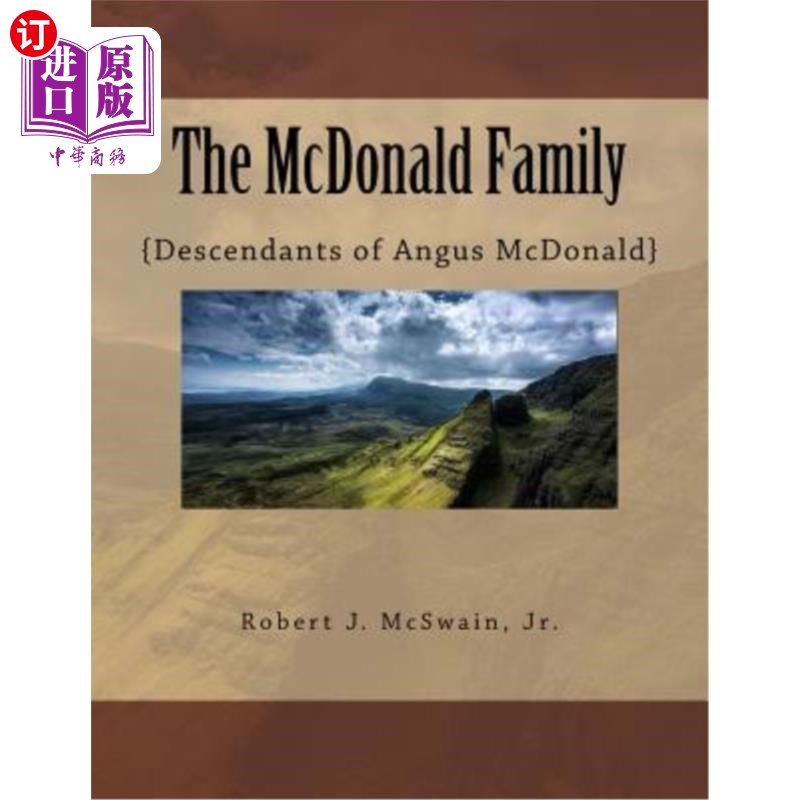 海外直订The McDonald Family: {Descendants of Angus McDonald} 麦当劳家族:{Angus McDonald的后代}