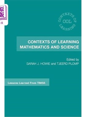 海外直订Contexts of Learning Mathematics and Science: Lessons Learned from TIMSS 学习数学和科学的背景：从Timss中学