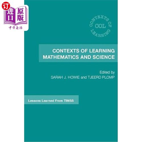 海外直订Contexts of Learning Mathematics and Science: Lessons Learned from TIMSS 学习数学和科学的背景：从Timss中学