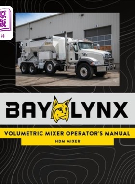 海外直订Bay-Lynx Volumetric Mixer Operator's Manual: HDM Mixer Bay Lynx体积混合器操作手册：HDM混合器