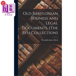 古巴比伦商业和法律文件 and The Rfh Documents. Business Legal Rfh收藏 海外直订Old Collection Babylonian