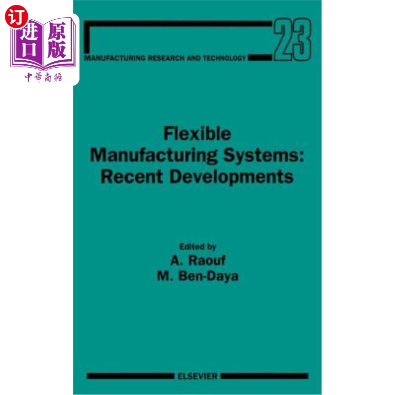海外直订Flexible Manufacturing Systems: Recent Developments: Volume 23 柔性制造系统:最新发展:第23卷