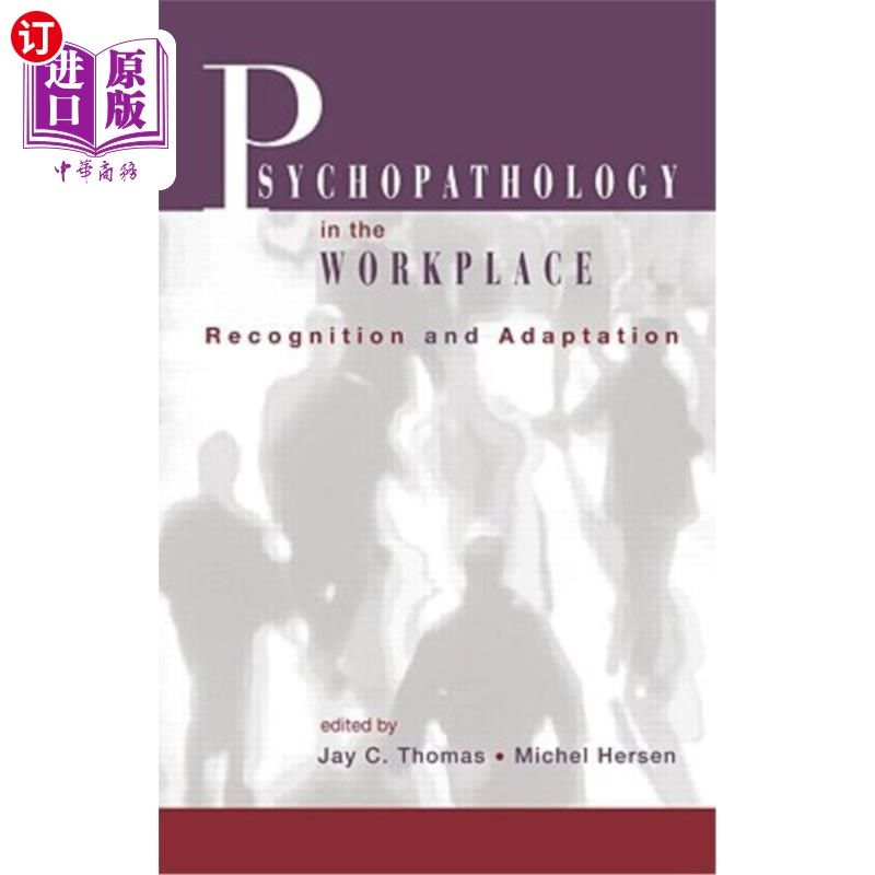 海外直订医药图书Psychopathology in the Workplace: Recognition and Adaptation 工作场所的精神病理学：认识和适应