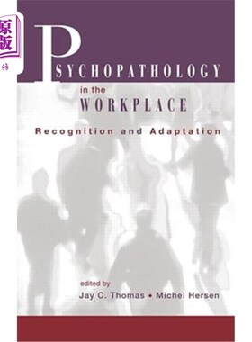 海外直订医药图书Psychopathology in the Workplace: Recognition and Adaptation 工作场所的精神病理学：认识和适应