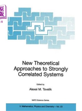 海外直订New Theoretical Approaches to Strongly Correlated Systems 强关联系统的新理论方法