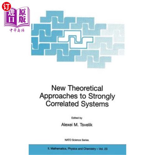 海外直订New Theoretical Approaches to Strongly Correlated Systems 强关联系统的新理论方法
