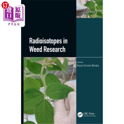 海外直订Radioisotopes in Weed Research 杂草研究中的放射性同位素