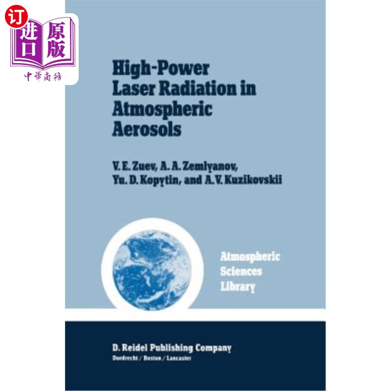 海外直订High-Power Laser Radiation in Atmospheric Aerosols: Nonlinear Optics of Aerodisp 大气气溶胶中的高功率激光辐