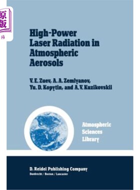 海外直订High-Power Laser Radiation in Atmospheric Aerosols: Nonlinear Optics of Aerodisp 大气气溶胶中的高功率激光辐