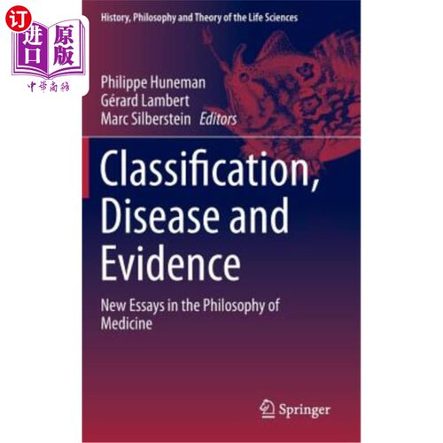 海外直订Classification, Disease and Evidence: New Essays in the Philosophy of Medicine 分类，疾病和证据:医学哲学新