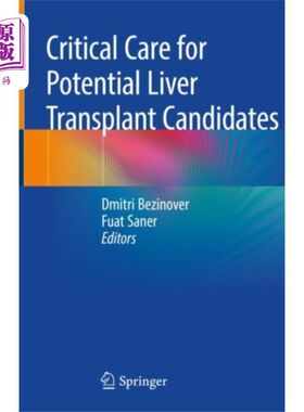海外直订医药图书Critical Care for Potential Liver Transplant Can... 潜在肝移植患者的重症监护